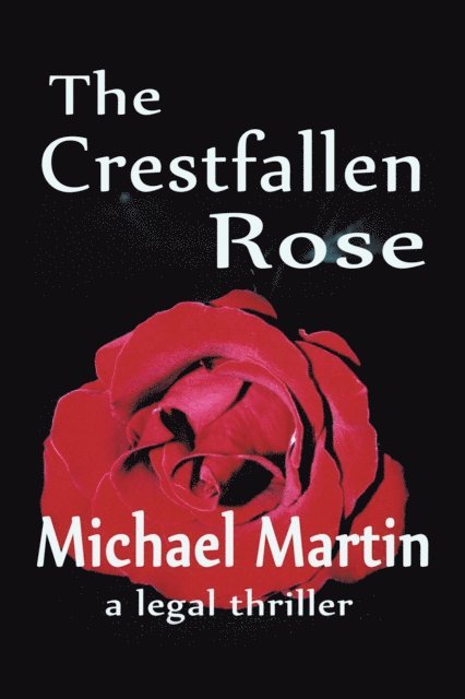 Michael Martin - Crestfallen Rose, E-bok