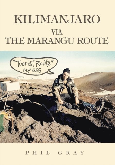 Phil Gray - Kilimanjaro Via the Marangu Route, E-bok