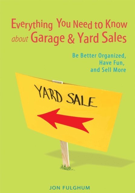 Jon Fulghum - Everything You Need to Know About Garage & Yard Sales, E-bok