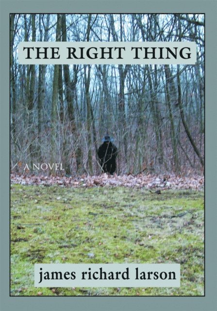 James Richard Larson - Right Thing, E-bok