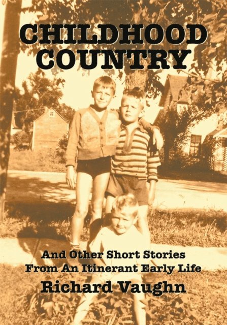 Richard Vaughn - Childhood Country, E-bok