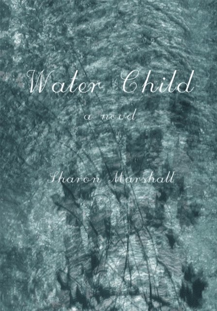 Sharon Marshall - Water Child, E-bok