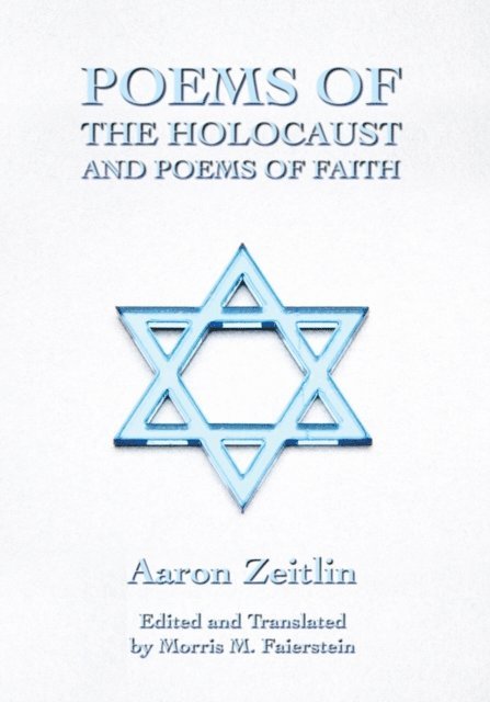 Morris M. Faierstein - Poems of the Holocaust and Poems of Faith, E-bok