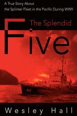 Wesley E Hall - Splendid Five, Inbunden