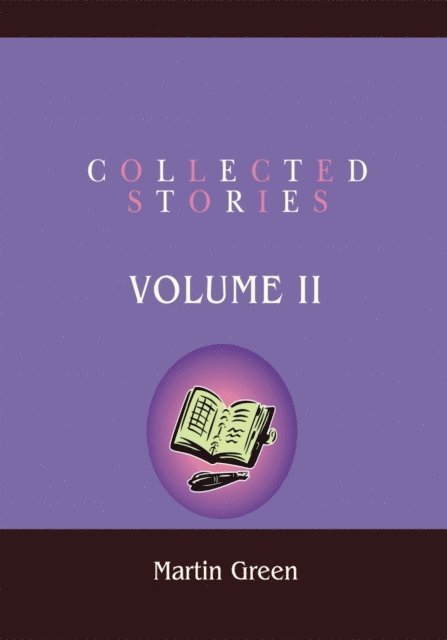 Martin Green - Collected Stories, E-bok