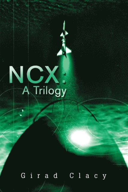 Girad Clacy - Ncx: a Trilogy, E-bok