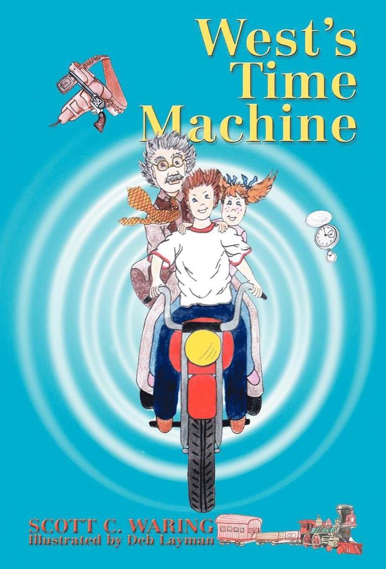 Scott C Waring - West's Time Machine, Inbunden. Tillgänglighet: Lägg i varukorg