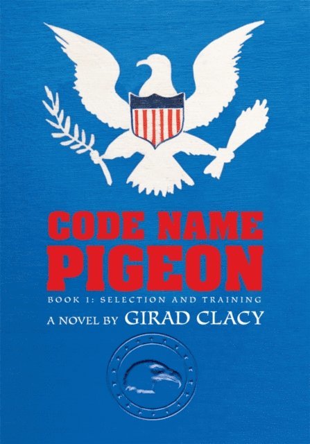 Girad Clacy - Code Name Pigeon, E-bok