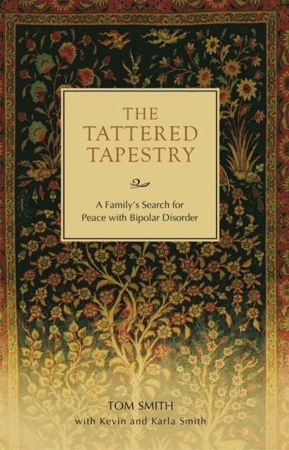 Kevin Smith, Karla Smith, Tom Smith - Tattered Tapestry, E-bok