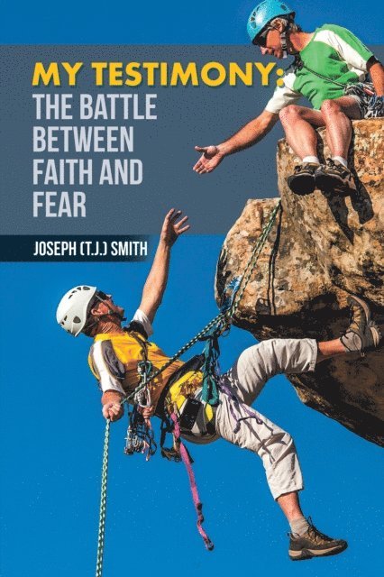 Joseph Smith - Battle Between Faith and Fear, E-bok