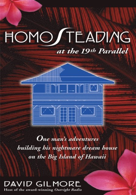 David Gilmore - Homosteading at the 19Th Parallel, E-bok
