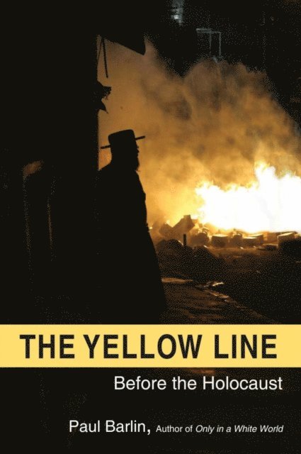 Paul Barlin - Yellow Line: Before the Holocaust, E-bok. Tillgänglighet: Lägg i varukorg