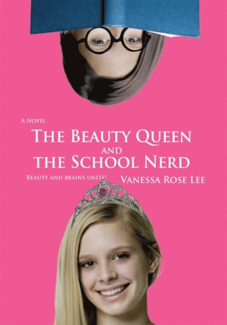 Vanessa Rose Lee - Beauty Queen and the School Nerd, E-bok