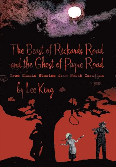 Lee King - Beast of Rickards Road and the Ghost of Payne Road, E-bok. Tillgänglighet: Lägg i varukorg