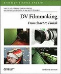 DV Filmmaking: From Start to Finish Book/CD Package