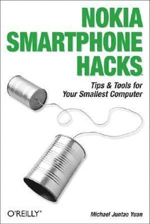 Nokia Smartphone Hacks av Michael Juntao Yuan