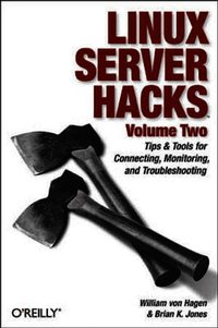 Linux Server Hacks Volume 2