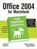 Office 2004 for Macintosh: The Missing Manual