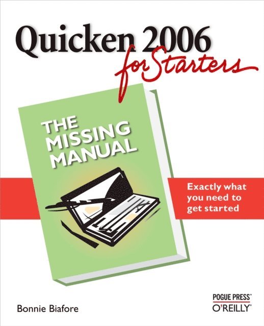 Bonnie Biafore - Quicken 2006 for Starters: The Missing Manual, E-bok
