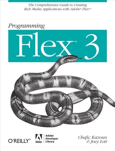 Joey Lott, Chafic Kazoun - Programming Flex 3, E-bok