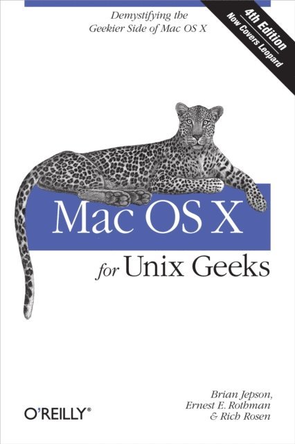 Rich Rosen, Brian Jepson, Ernest E. Rothman - Mac OS X For Unix Geeks, E-bok