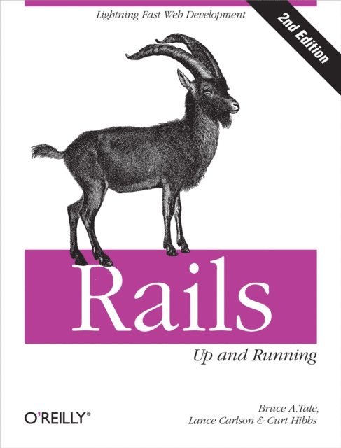 Curt Hibbs, Lance Carlson, Bruce Tate - Rails: Up and Running, E-bok