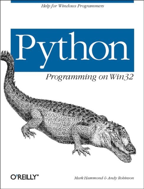 Andy Robinson, Mark Hammond - Python Programming On Win32, E-bok
