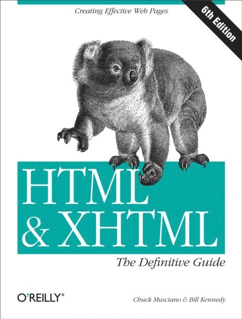 Bill Kennedy, Chuck Musciano - HTML & XHTML: The Definitive Guide, E-bok