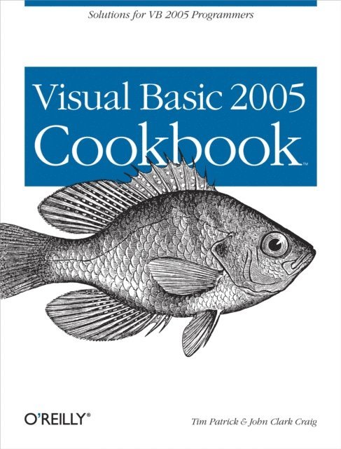John Clark Craig, Tim Patrick - Visual Basic 2005 Cookbook, E-bok