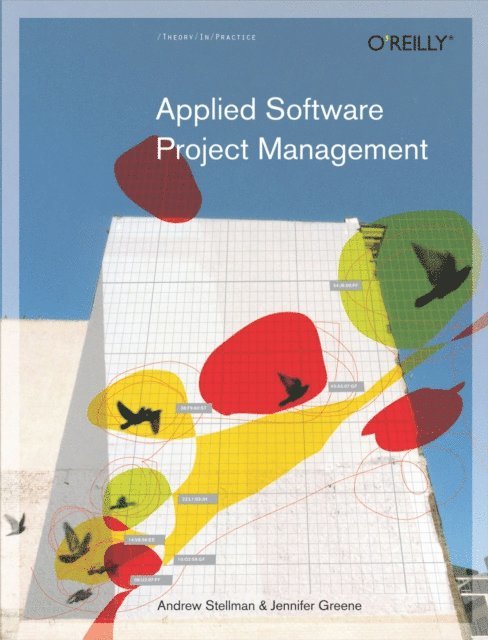 Jennifer Greene, Andrew Stellman - Applied Software Project Management, E-bok