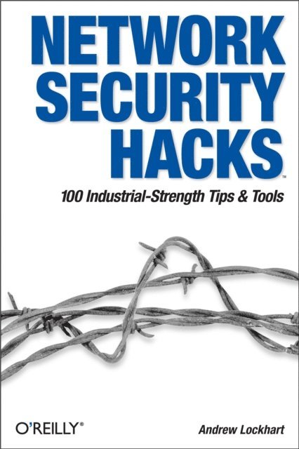 Andrew Lockhart - Network Security Hacks, E-bok