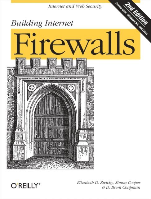 D. Brent Chapman, Simon Cooper, Elizabeth D. Zwicky - Building Internet Firewalls, E-bok