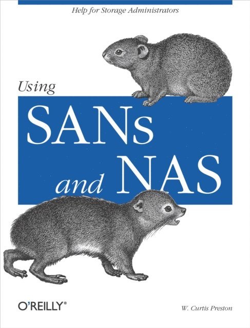 W. Curtis Preston - Using SANs and NAS, E-bok