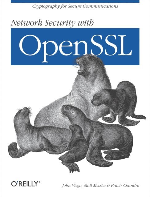 Pravir Chandra, Matt Messier, John Viega - Network Security with OpenSSL, E-bok