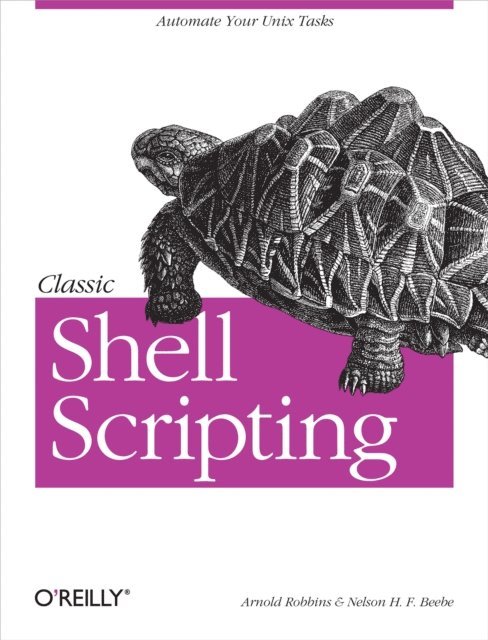 Nelson H. F. Beebe, Arnold Robbins - Classic Shell Scripting, E-bok