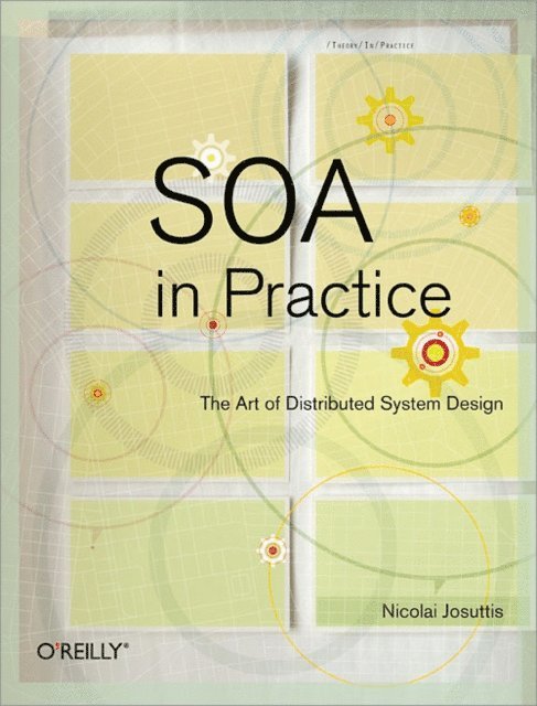 Nicolai M. Josuttis - SOA in Practice, E-bok. Tillgänglighet: Lägg i varukorg