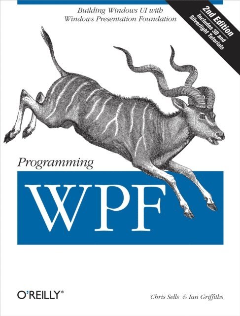 Ian Griffiths, Chris Sells - Programming WPF, E-bok