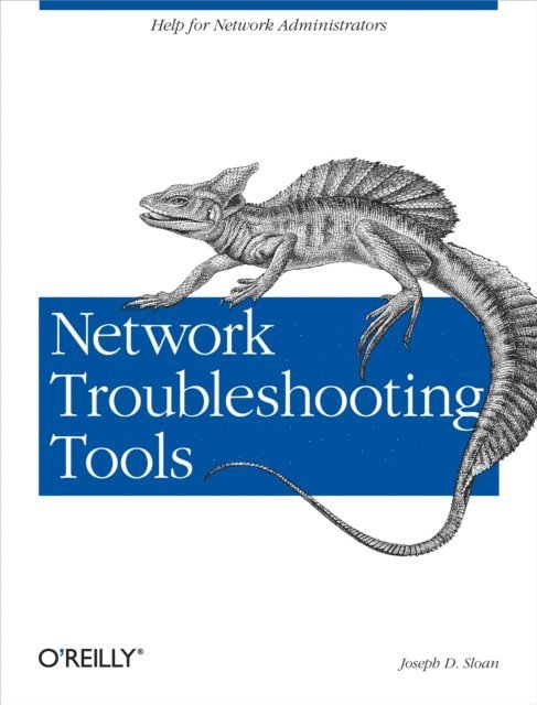 Joseph D Sloan - Network Troubleshooting Tools, E-bok