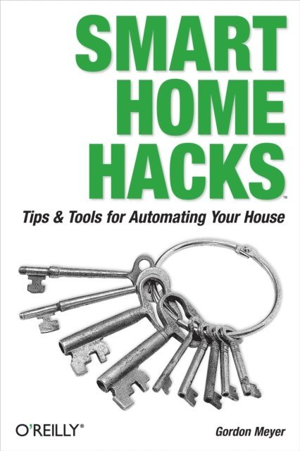 Gordon Meyer - Smart Home Hacks, E-bok