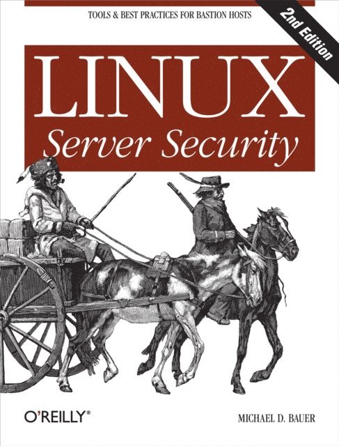 Michael  D. Bauer - Linux Server Security, E-bok. Tillgänglighet: Lägg i varukorg