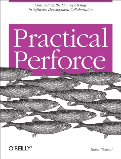 Laura Wingerd - Practical Perforce, E-bok