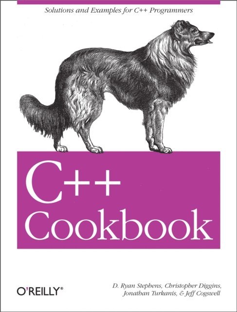 Jeff Cogswell, Jonathan Turkanis, Christopher Diggins, D. Ryan Stephens - C++ Cookbook, E-bok