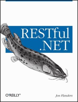 Jon Flanders - Restful .Net, Häftad