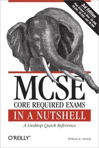 MCSE Core Required Exams in a Nutshell