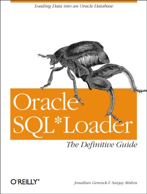 Sanjay Mishra, Jonathan Gennick - Oracle SQL*Loader: The Definitive Guide, E-bok