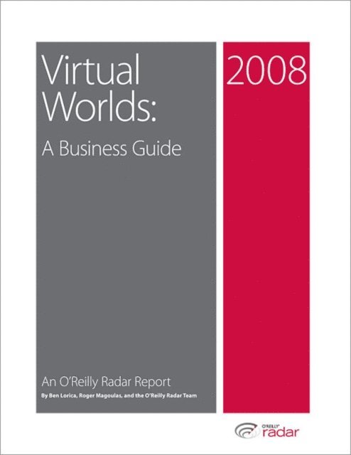 Roger Magoulas, Ben Lorica - Virtual Worlds: A Business Guide, E-bok