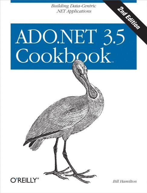 Bill Hamilton - ADO.NET 3.5 Cookbook, E-bok