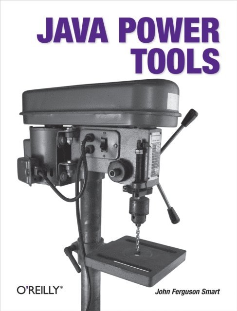John Ferguson Smart - Java Power Tools, E-bok