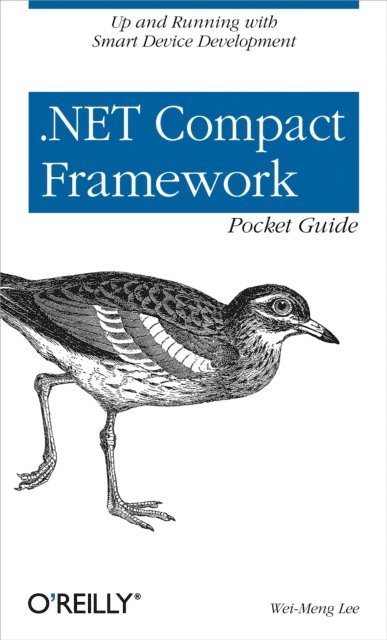 Wei-Meng Lee - .NET Compact Framework Pocket Guide, E-bok