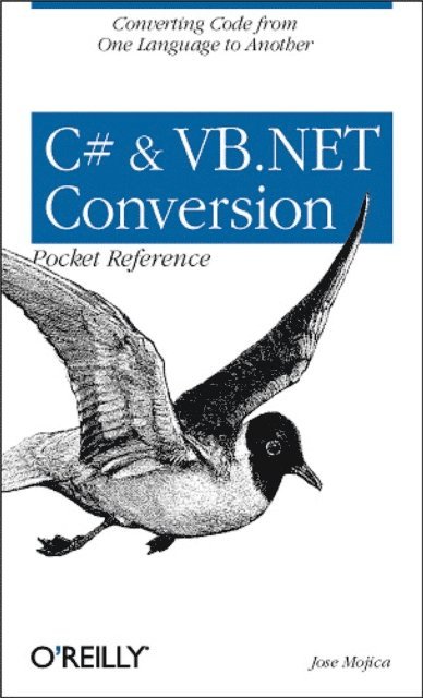 Jose Mojica - C# & VB.NET Conversion Pocket Reference, E-bok. Tillgänglighet: Lägg i varukorg